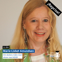 Reprise: Marie-Lisbet Amundsen om skolens møte med elever med ADHD