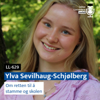 LL-629: Ylva Sevilhaug-Schjølberg om retten til å stamme