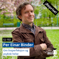 Reprise: Per Einar Binder om livsperfeksjonisme og psykisk helse