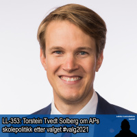 LL-353: Torstein Tvedt Solberg om APs skolepolitikk etter valget