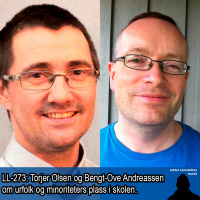 LL-273: Olsen og Andreassen om urfolk og minoriteters plass i skolen