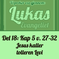Lukas 5:27-32 – Jesus kaller tolleren Levi (Henrik Bjørshol)
