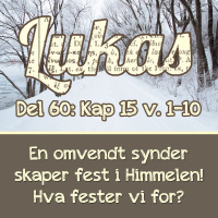 En omvendt synder skaper fest i Himmelen! Hva fester vi for? – Lukas 15:1-10 (Dag E. Noreid)