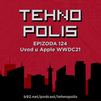 Tehnopolis 124: Uvod u Apple WWDC21