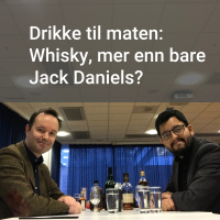 Drikke til maten: Whisky, mer enn bare Jack Daniels?