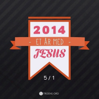 2014 - Et år med Jesus - Del 1
