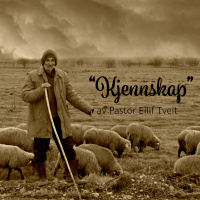 «Kjennskap» av Pastor Eilif Tveit