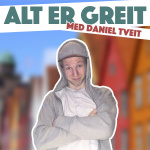 Alt Er Greit Med Daniel Tveit