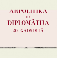 Apjomīgais vēsturei veltītais projekts Latvijas ārpolitika un diplomātija 20. gadsimtā