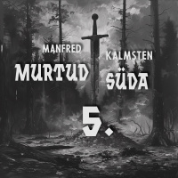 Manfred Kalmsten Murtud süda #5