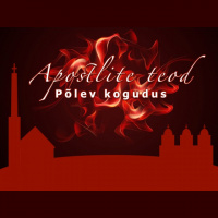Apostlite teod: P#xF5lev kogudus 28:1-10 #x2022 Acts: The church on fire 28:1-10