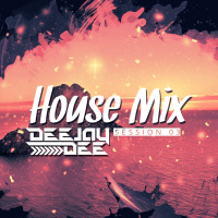Deejay Dee - House Mix #3