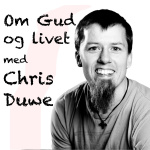 Om Gud Og Livet Med Chris Duwe