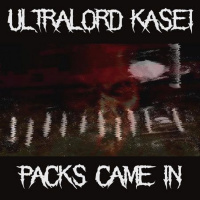 Ultralord Kasei - Packs Came In (prod By. Sensei Zoe)
