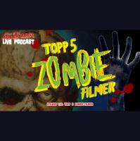 Episode 110: Topp 5 zombie-filmer