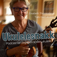 Ukulelesnakk #18 - Elisabeth Thormodsrud Gøy med ukulele