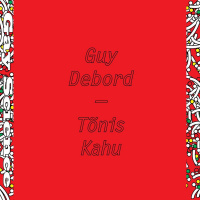 #02 - Guy Debord Vaatemänguühiskond (Tõnis Kahuga)