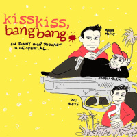 #96 Kiss Kiss Bang Bang (m/ Selvbiografiske Birk)