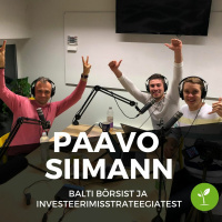 Paavo Siimanniga Balti börsist ja investeerimisstrateegiatest