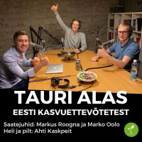 Tauri Alasega Eesti kasvuettevõtetest
