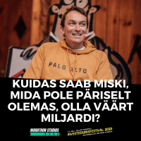 Kuidas saab miski, mida pole päriselt olemas, olla väärt miljardi? - Rain Rannu