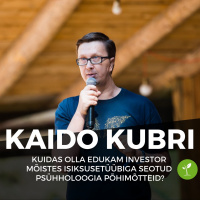 Kuidas olla edukam investor mõistes isiksusetüübiga seotud psühholoogia põhimõtteid? - Kaido Kubri