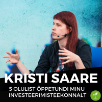 5 Olulist Õppetundi Minu Investeerimisteekonnalt - Kristi Saare