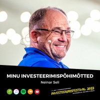 Minu investeerimispõhimõtted - Neinar Seli
