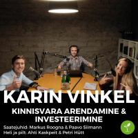 Karin Vinkeliga kinnisvara arendamisest ja investeerimisest