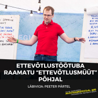Ettevõtlustöötuba raamatu “Ettevõtlusmüüt” põhjal - Peeter Pärtel