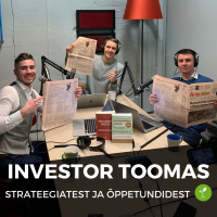 Investor Toomasega strateegiatest ja õppetundidest