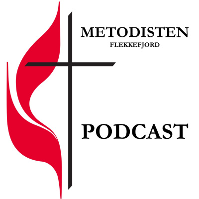 Metodistkirken I Flekkefjord - Podcast