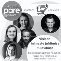 Inimeste juhtimise tulevik – autentsus, eneseareng, sisemine motivatsioon, väärtuspõhisus