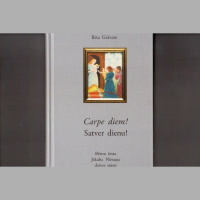 Rita Grāvere Carpe diem! Satver dienu!