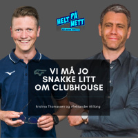 Vi må jo snakke litt om Clubhouse [Long Weekend Edition]