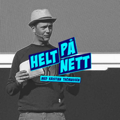 Helt På Nett - Sosiale Medier Og Kommunikasjon Med Kristian Thomassen