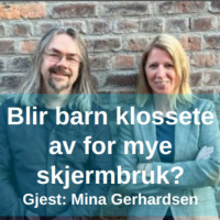 Blir barn klossete av for mye skjermbruk? Med Mina Gerhardsen