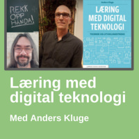 Læring med digital teknologi - med Anders Kluge