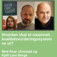 Hvordan skal et nasjonalt kvalitetsvurderingssystem se ut?
