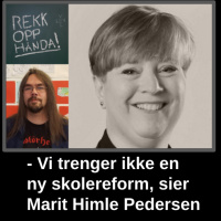 - Vi trenger ikke en ny skolereform, sier Marit Himle Pedersen