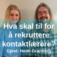 Hva som skal til for å rekruttere og beholde kontaktlærere fremtiden?