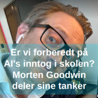 Er vi forberedt på AIs inntog i skolen? Morten Goodwin deler sine tanker