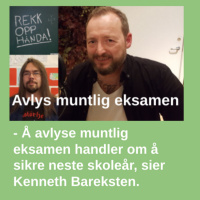 Avlys muntlig eksamen, sier Kenneth Barksten
