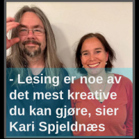- Lesing er noe av det mest kreative du kan gjøre, sier Kari Spjeldnæs