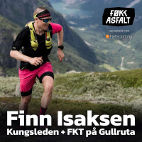 #236 - Finn Isaksen | Kungsleden med Trailsløts + FKT @ Gullruta