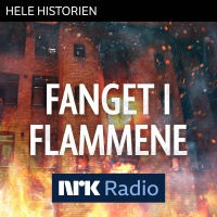I NRK Radio: Fanget i flammene