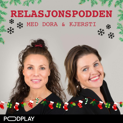 Relasjonspodden Med Dora Thorhallsdottir  Kjersti Idem