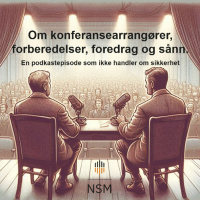 NSM Podkast - Om konferansearrangører, forberedelser, foredrag og sånn
