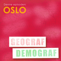 Lørdag 13:00 - Geografdemograf besøker Oslo