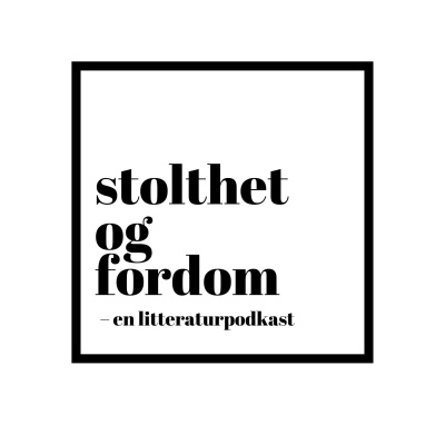 Stolthet Og Fordom En Litteraturpodkast